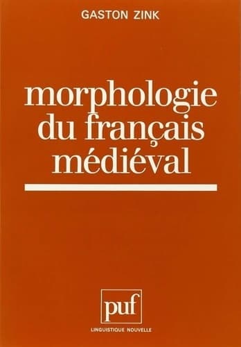 Morphologie du français médiéval - Gaston Zink