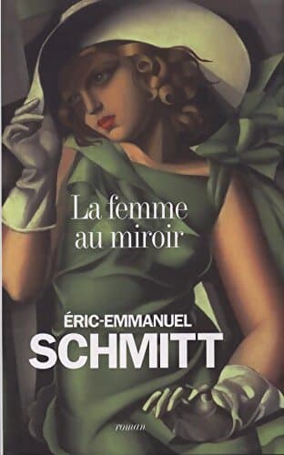 La femme au miroir - Eric-Emmanuel Schmitt